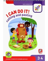 I Can Do It! Cutting and Pasting. Age 3-4. На английском языке