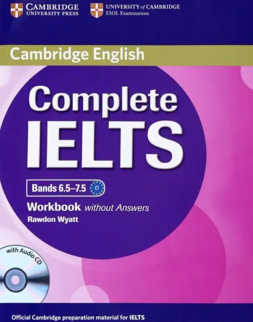 Complete IELTS Bands 6.5-7.5 Workbook without Answers with Audio CD