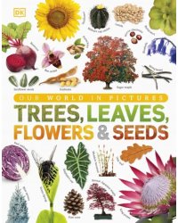 Trees, Leaves, Flowers &amp; Seeds