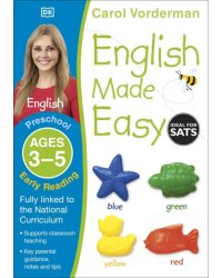 English Made Easy. Early Reading. Ages 3-5 Preschool. Supports the National Curriculum