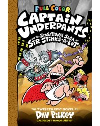 Captain Underpants and the Sensational Saga of Sir Stinks-A-Lot