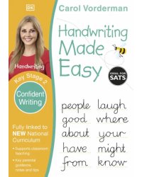 Handwriting Made Easy. Confident Writing. Ages 7-11. Key Stage 2