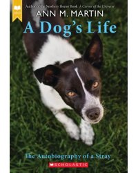 A Dog's Life. The Autobiography of a Stray