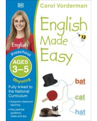 English Made Easy. Rhyming. Ages 3-5 Preschool. Supports the National Curriculum, English Exercis