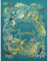 An Anthology of Intriguing Animals