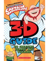 3-D Guide to Creating Heroes and Villains