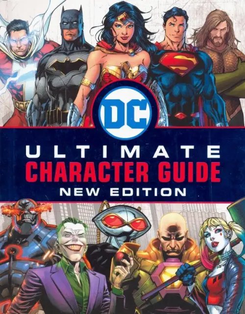 DC Comics Ultimate Character Guide. New Edition