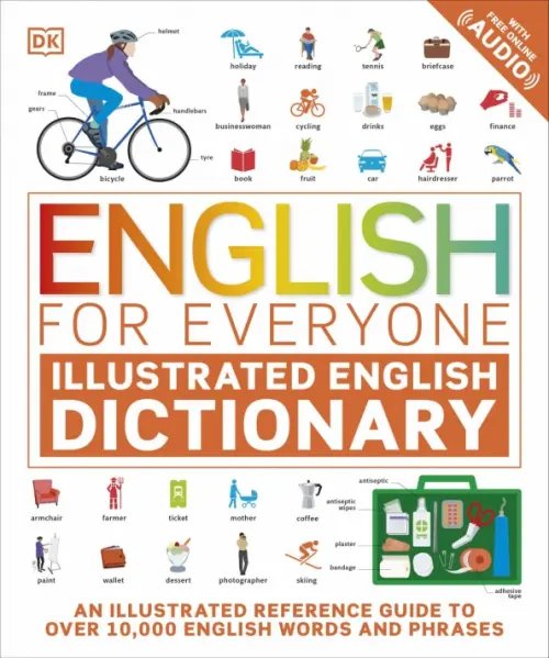 English for Everyone. Illustrated English Dictionary with Free Online Audio