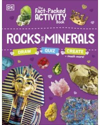 The Fact-Packed Activity Book. Rocks and Minerals