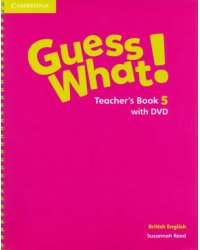 Guess What! Level 5. Teacher's Book with DVD. British English