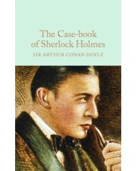 The Case-Book of Sherlock Holmes