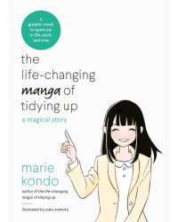 The Life-Changing Manga of Tidying Up