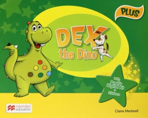 Dex the Dino. Starter. Pupil's Book plus International Pack