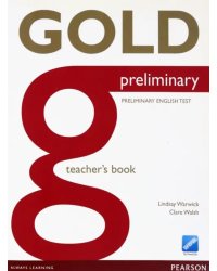 Gold. Preliminary. Teacher's Book