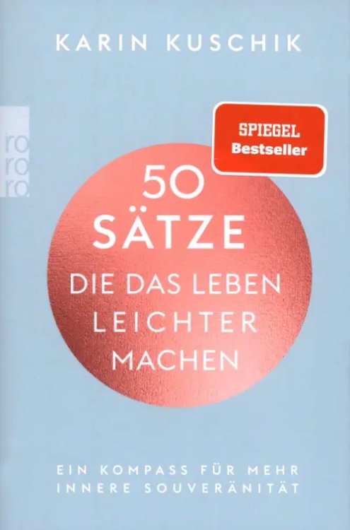 50 Satze, die das Leben leichter machen. Ein Kompass fur mehr innere Souveranitat