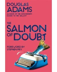 The Salmon of Doubt