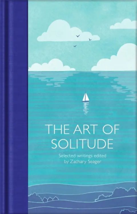 The Art of Solitude. Selected Writings