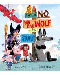 There Is No Big Bad Wolf In This Story