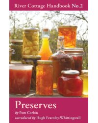 Preserves. River Cottage Handbook No.2