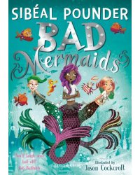 Bad Mermaids