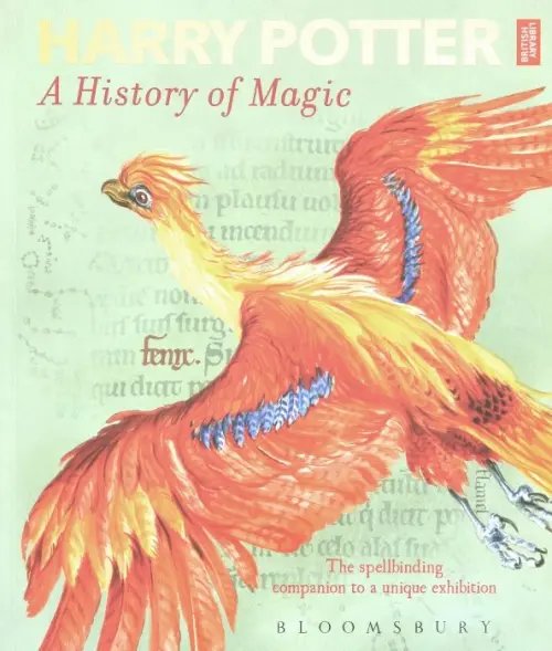 Harry Potter. A History of Magic. The Book of the Exhibition