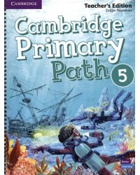 Cambridge Primary Path. Level 5. B1+. Teacher's Edition