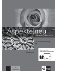 Aspekte neu. B2. Unterrichtshandbuch inklusive Lizenzcode. Mittelstufe Deutsch