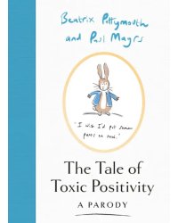 The Tale of Toxic Positivity. A Parody