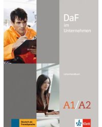 DaF im Unternehmen A1-A2. Lehrerhandbuch