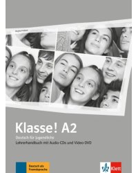 Klasse! A2. Deutsch für Jugendliche. Lehrerhandbuch mit 4 Audio-CDs und Video-DVD