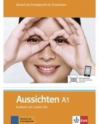 Aussichten. A1. Kursbuch mit 2 Audio-CDs