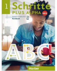 Schritte plus Alpha Neu 1. Kursbuch. Deutsch im Alpha-Kurs. Deutsch als Zweitsprache