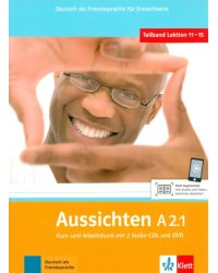 Aussichten. A2.1. Kurs- und Arbeitsbuch mit 2 Audio-CDs und DVD