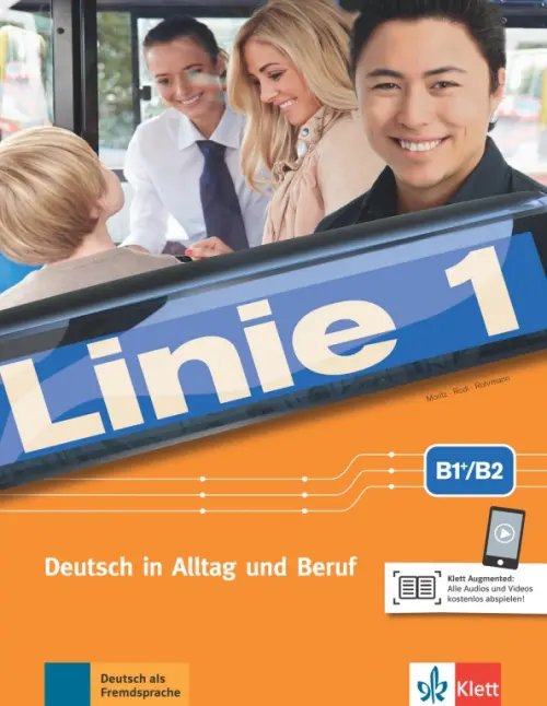 Linie 1 B1+-B2. Deutsch in Alltag und Beruf. Kurs- und Übungsbuch mit Audios-Videos