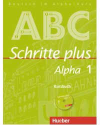 Schritte plus Alpha 1. Kursbuch mit Audio-CD. Deutsch als Fremdsprache