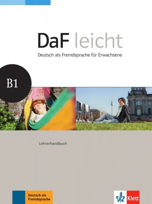 DaF leicht B1. Deutsch als Fremdsprache für Erwachsene. Lehrerhandbuch