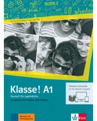 Klasse! A1. Deutsch für Jugendliche.Kursbuch mit Audios-Videos inklusive Lizenzcode für das Kursbuch