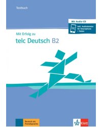 Mit Erfolg zu telc Deutsch B2. Testbuch + CD + online