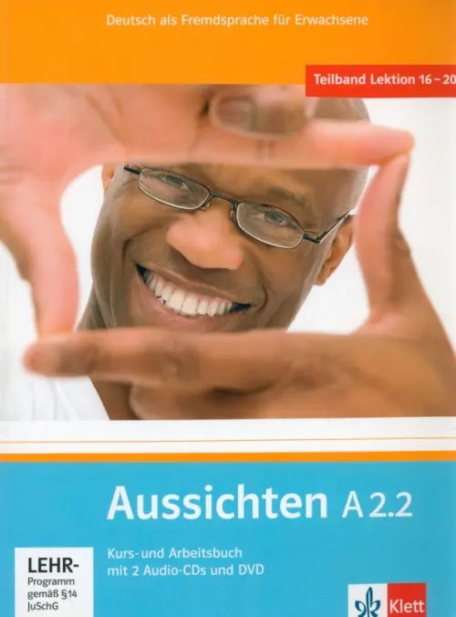 Aussichten. A2.2. Kurs- und Arbeitsbuch mit 2 Audio-CDs und DVD