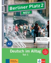 Berliner Platz 2 NEUю A2. Deutsch im Alltag. Lehr- und Arbeitsbuch Teil 1 mit Audios