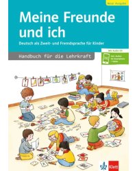 Meine Freunde und ich, Neue Ausgabe. Deutsch als Zweit- und Fremdsprache für Kinder. Handbuch + CD