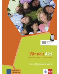 Wir neu A2.1. Grundkurs Deutsch für junge Lernende. Lehr- und Arbeitsbuch mit Audio-CD