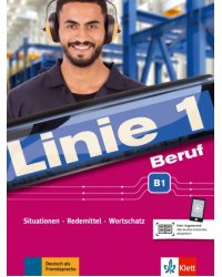 Linie 1 Beruf B1. Situationen, Redemittel, Wortschatz. Kurs- und Übungsbuch mit Audios