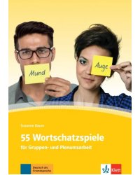 55 Wortschatzspiele für Gruppen- und Plenumsarbeit