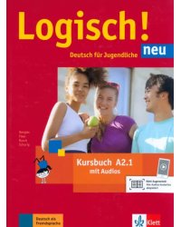 Logisch! neu A2.1. Deutsch für Jugendliche. Kursbuch mit Audios