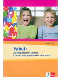 Fabuli. Anfangsunterricht Deutsch - Erstlese- und Sprachlehrwerk für Kinder. Schülerbuch