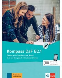 Kompass DaF B2.1. Deutsch für Studium und Beruf. Kurs- und Übungsbuch mit Audios und Videos