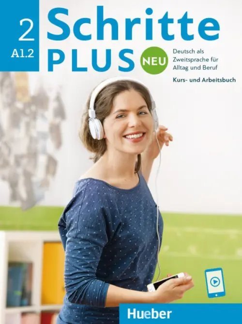 Schritte plus Neu 2. Kursbuch und Arbeitsbuch mit Audios online. Deutsch als Zweitsprache für Alltag