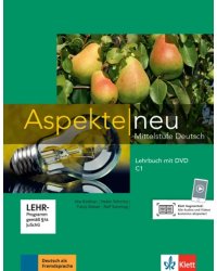 Aspekte neu. C1. Lehrbuch mit DVD. Mittelstufe Deutsch