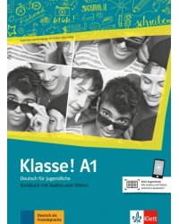 Klasse! A1. Deutsch für Jugendliche. Kursbuch mit Audios und Videos